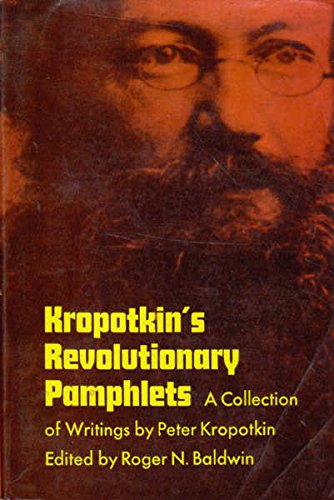 Kropotkins Revolutionary Pamphlets: A Collection Of Writings,Used