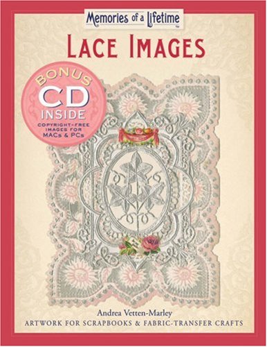 Memories of a Lifetime: Lace Images: Artwork for Scrapbooks & FabricTransfer Crafts,Used