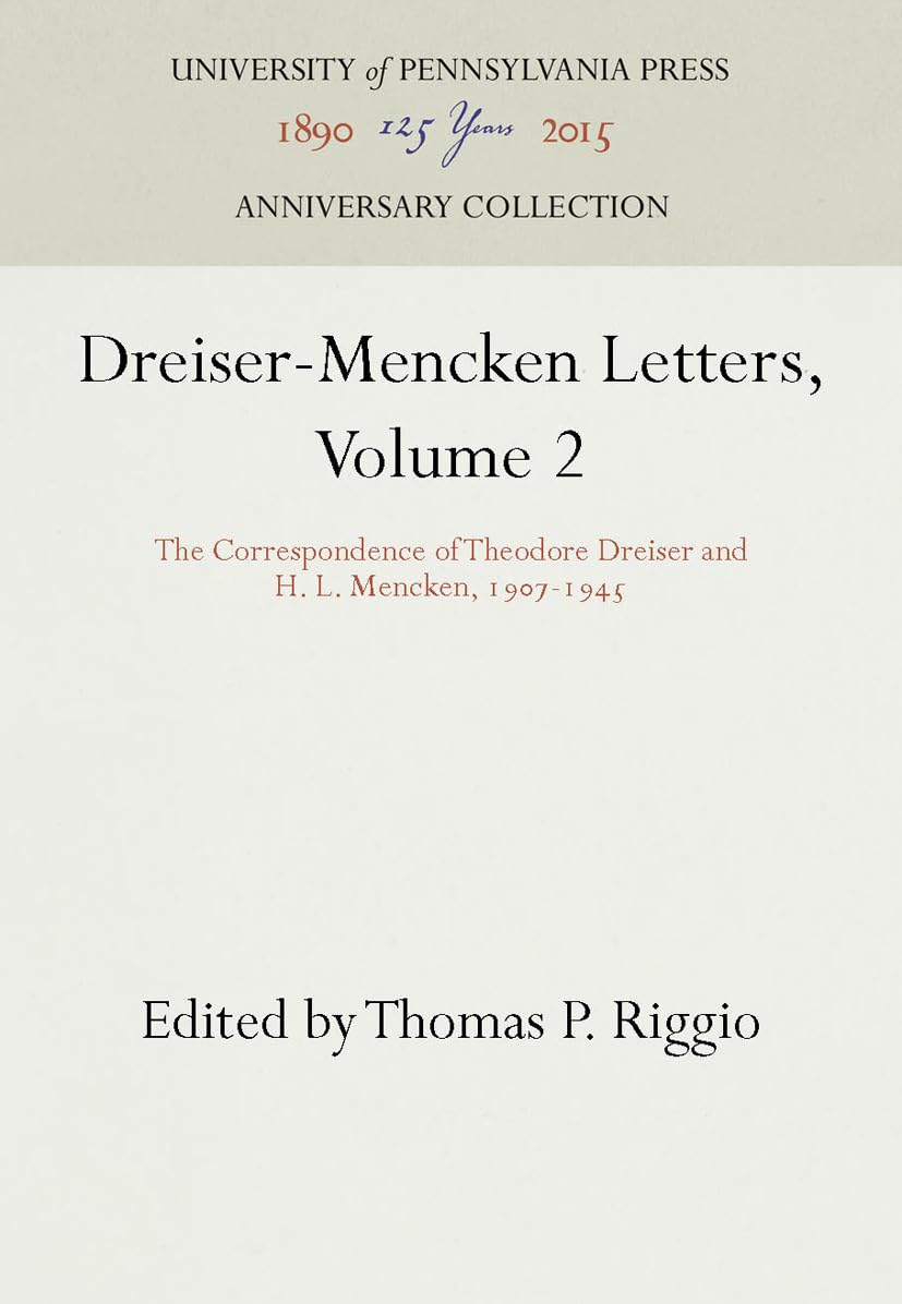 DreiserMencken Letters, Volume 2: The Correspondence of Theodore Dreiser and H. L. Mencken, 1971945 (Anniversary Collection),Used