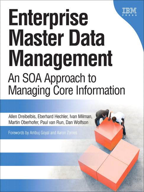 Enterprise Master Data Management: An Soa Approach To Managing Core Information,New