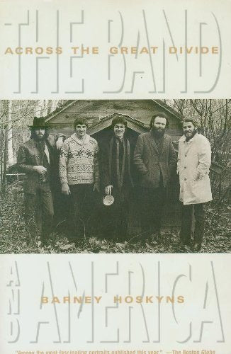 Across the Great Divide: The Band and America,Used