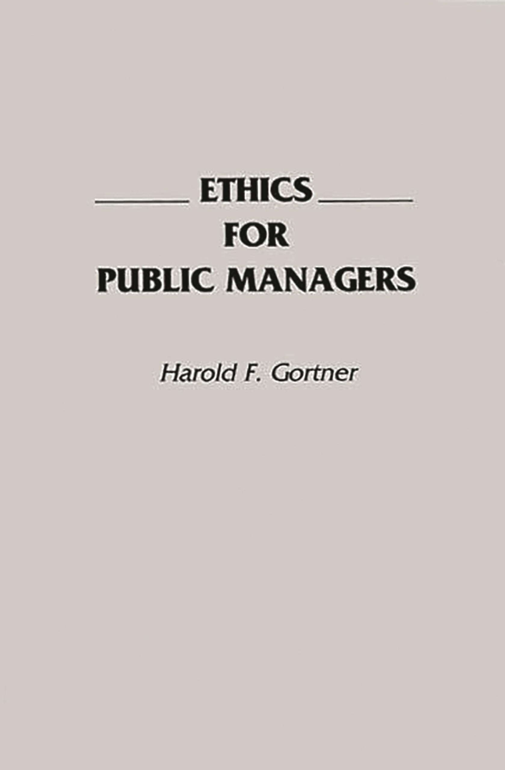 Ethics for Public Managers,Used