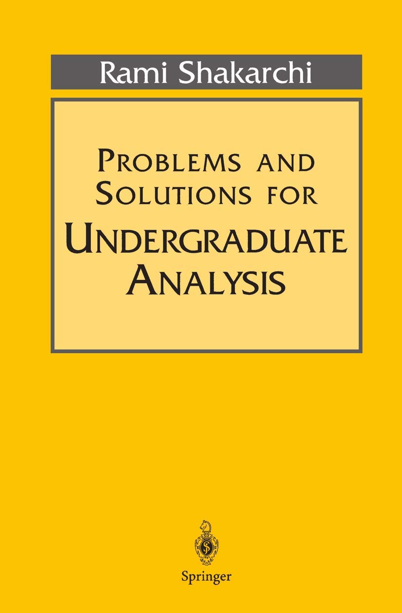 Problems and Solutions for Undergraduate Analysis (Undergraduate Texts in Mathematics),Used