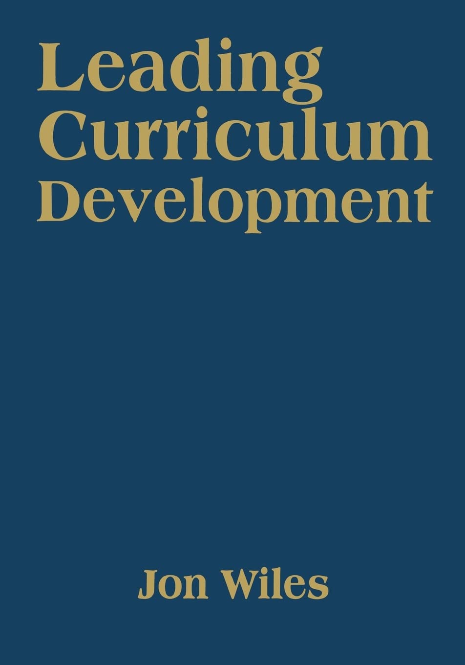 Leading Curriculum Development,New
