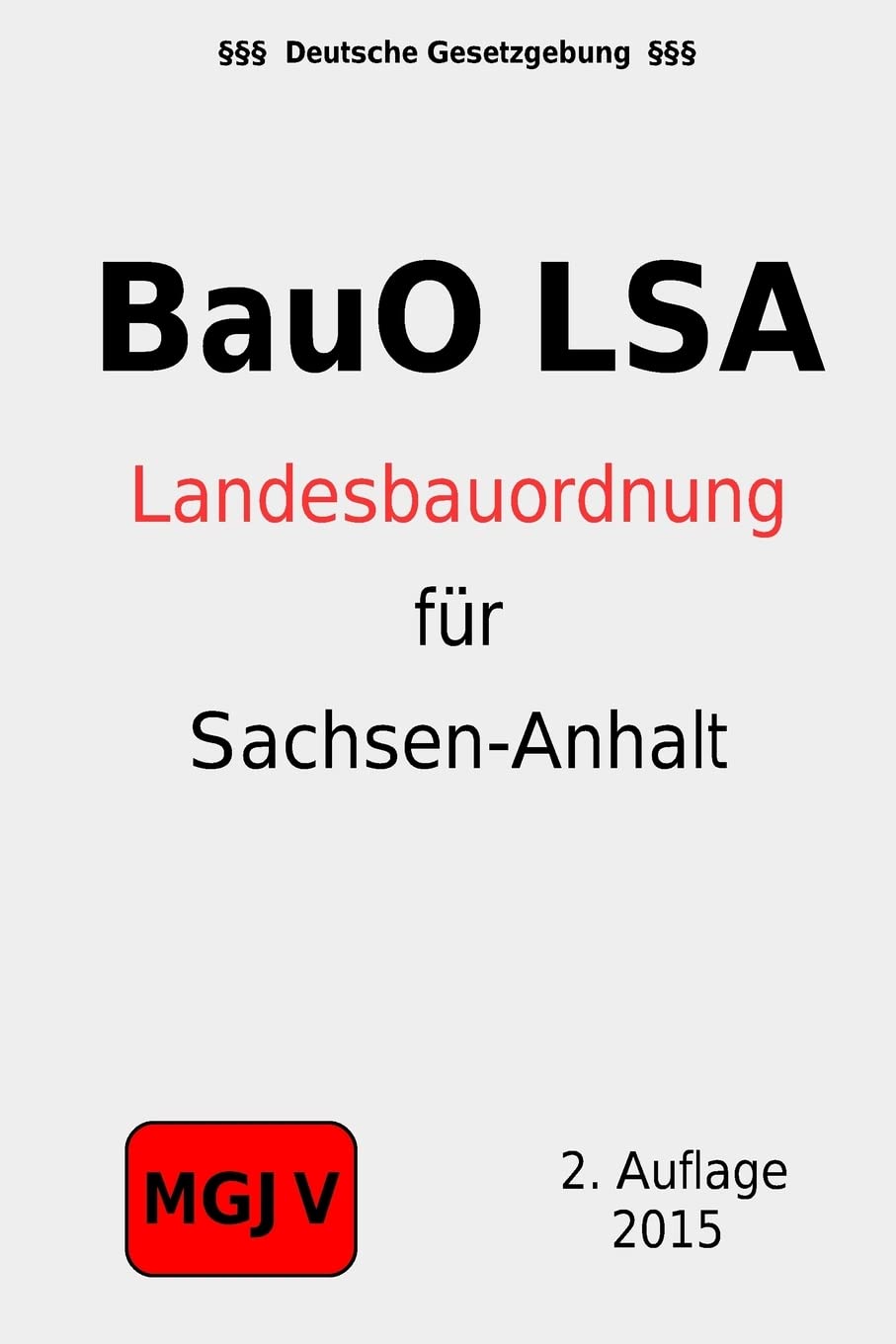 Bauordnung des Landes SachsenAnhalt: (BauO LSA) (German Edition),Used