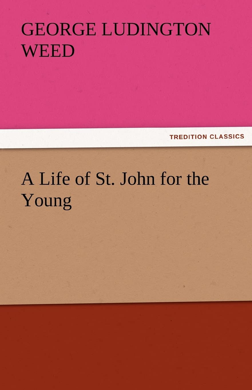 A Life of St. John for the Young,Used