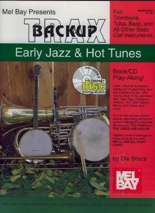Mel Bay Presents Backup Trax: Early Jazz & Hot Tunes for Trombone, Tuba, Bass and all other Bass Insturments,Used