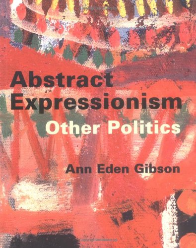 Abstract Expressionism: Other Politics,Used