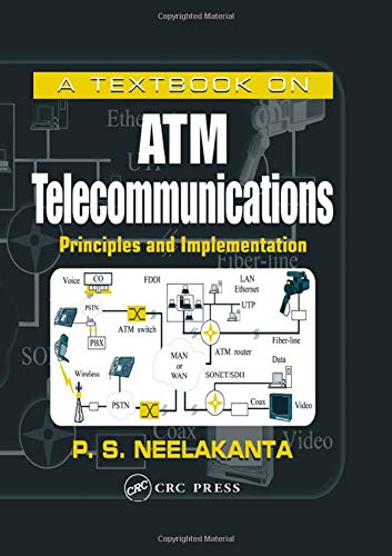 A Textbook on ATM Telecommunications: Principles and Implementation,Used