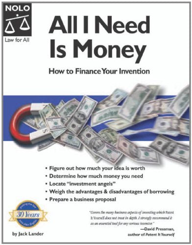 All I Need Is Money: How To Finance Your Invention,Used