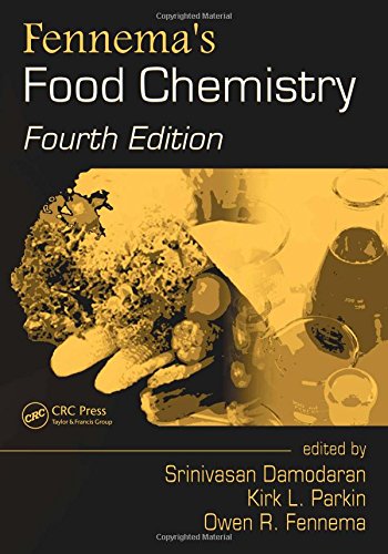 Fennema'S Food Chemistry, Fourth Edition (Food Science And Technology),New