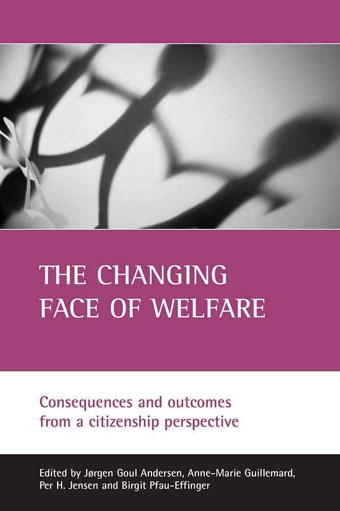 The Changing Face Of Welfare: Consequences and outcomes from a citizenship perspective,Used