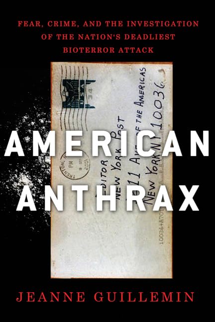 American Anthrax: Fear, Crime, And The Investigation Of The Nation'S Deadliest Bioterror Attack,Used