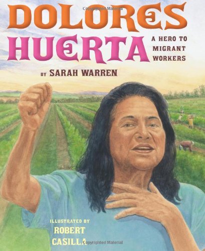 Dolores Huerta: A Hero To Migrant Workers,New