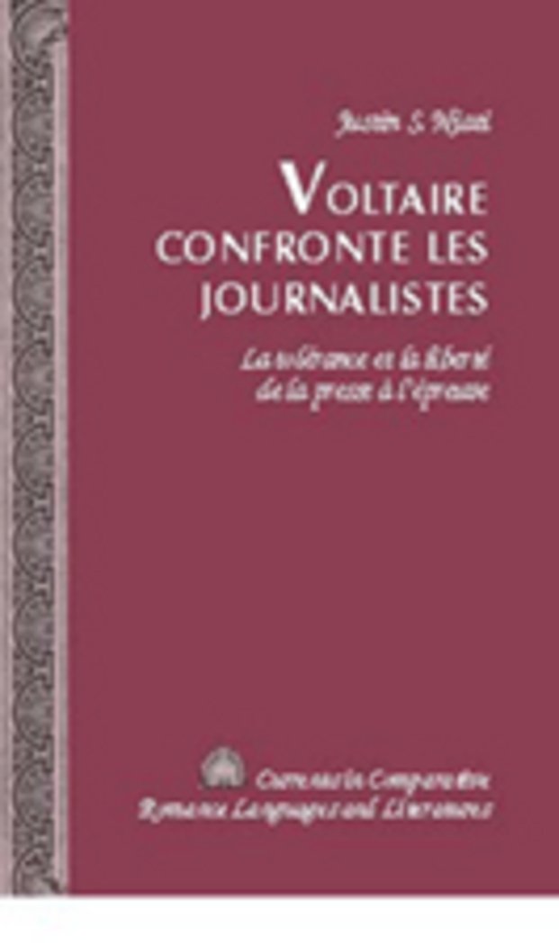 Voltaire confronte les journalistes: La tolrance et la libert de la presse  lpreuve (Currents in Comparative Romance Langu,Used