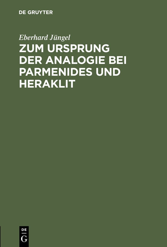 Zum Ursprung der Analogie bei Parmenides und Heraklit (German Edition),Used