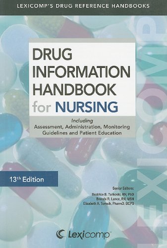 LexiComp's Drug Information Handbook for Nursing: Including Assessment, Administration, Monitoring Guidelines, and Patient Educ,Used