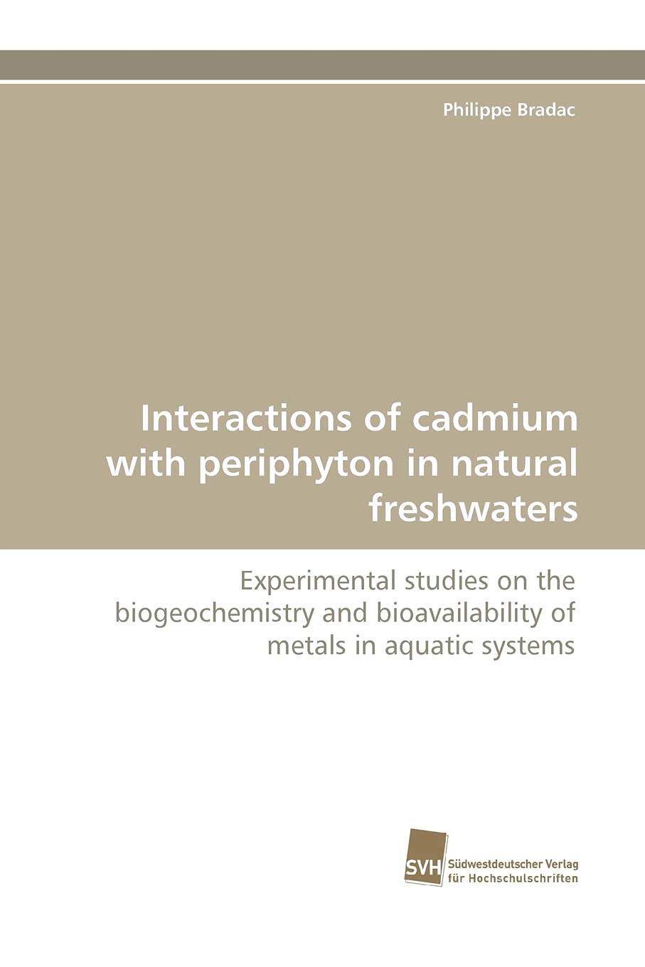 Interactions of cadmium with periphyton in natural freshwaters: Experimental studies on the biogeochemistry and bioavailability ,Used