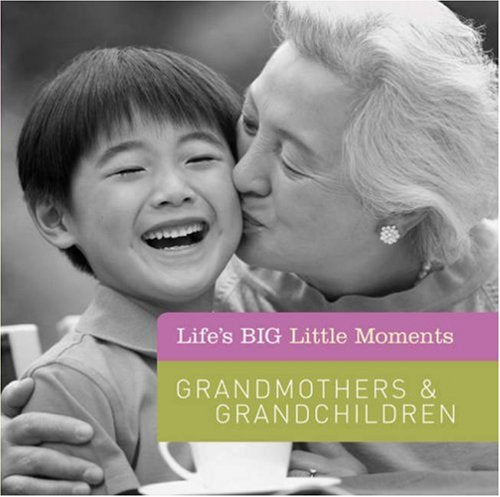Grandmothers & Grandchildren (Life's BIG Little Moments),Used