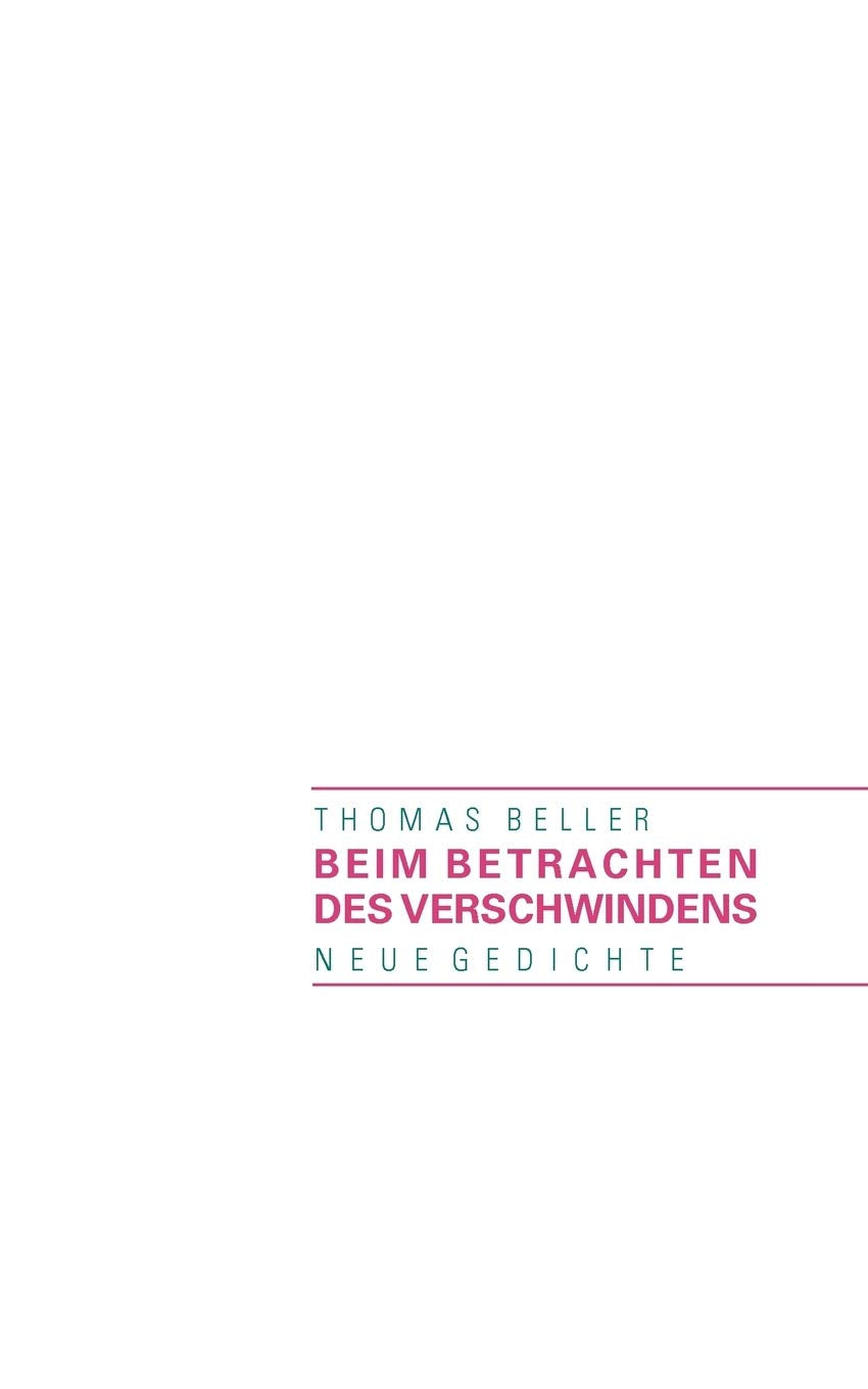 Beim Betrachten Des Verschwindens (German Edition),Used