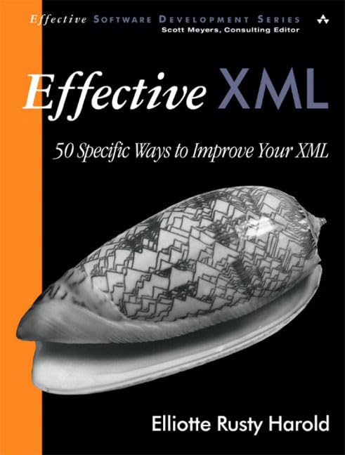 Effective Xml: 50 Specific Ways to Improve Your Xml,Used