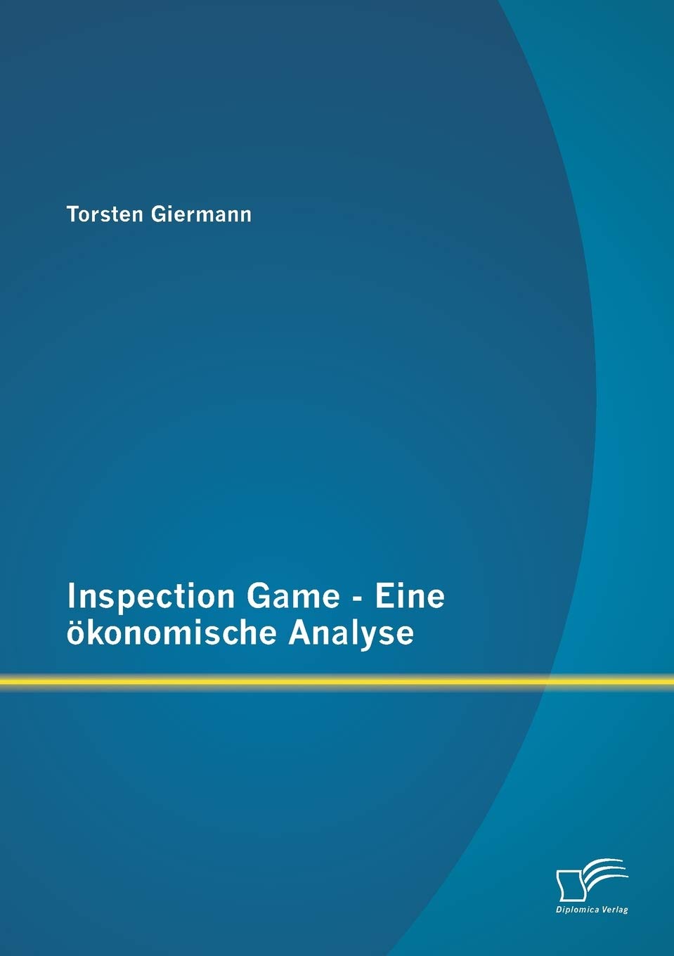 Inspection Game Eine konomische Analyse (German Edition),Used