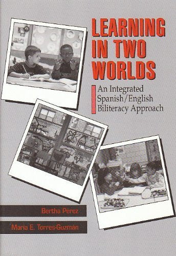Learning in Two Worlds: An Integrated Spanish/English Biliteracy Approach (English and Spanish Edition),Used
