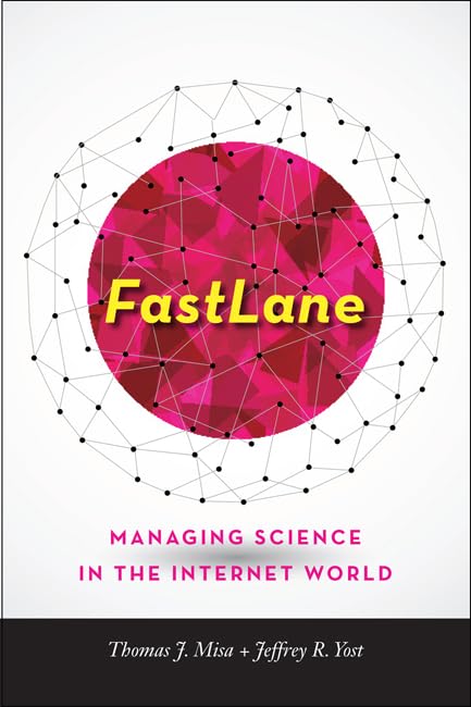 FastLane: Managing Science in the Internet World (Johns Hopkins Studies in the History of Technology),Used