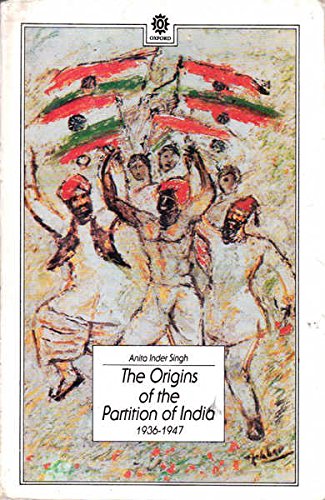 The Origins of the Partition of India 19361947 (Oxford University South Asian Studies Series),Used