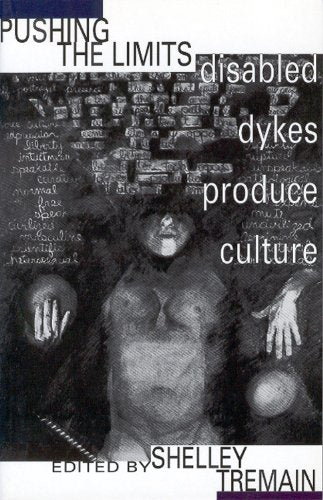 Pushing The Limits: Disabled Dykes Produce Culture,Used