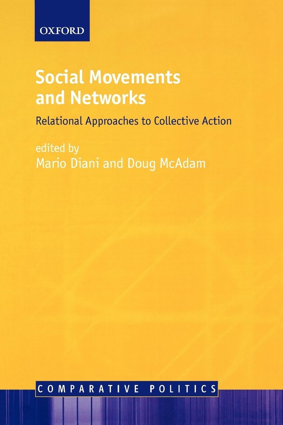 Social Movements and Networks: Relational Approaches to Collective Action (Comparative Politics),Used