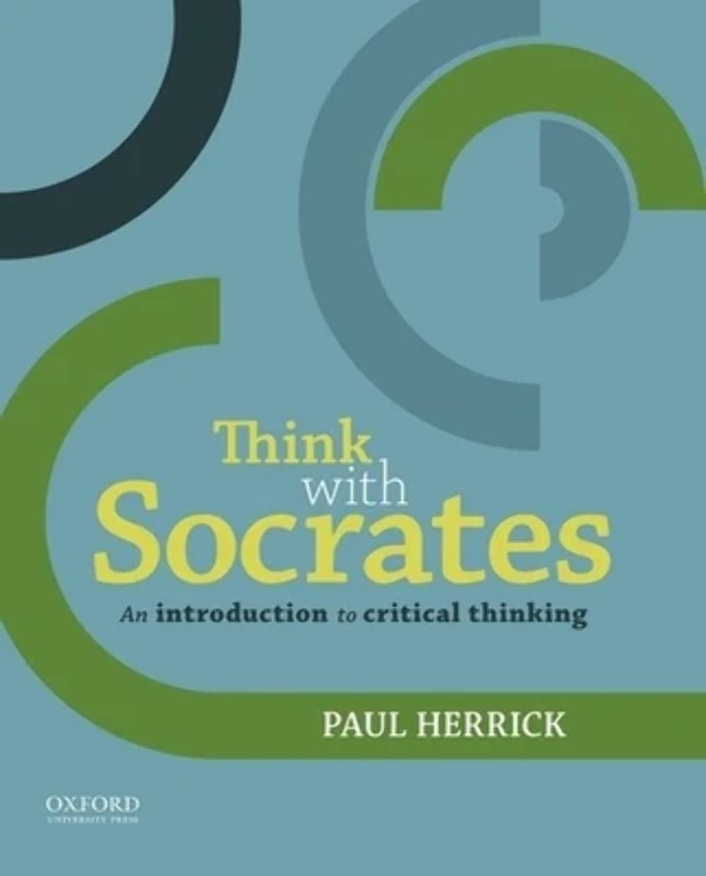 Think With Socrates: An Introduction To Critical Thinking,Used