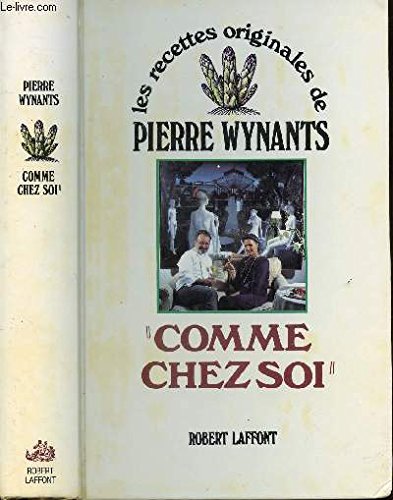 Comme Chez Soi: Les Recettes Originales de Pierre Wynants (French Edition),Used
