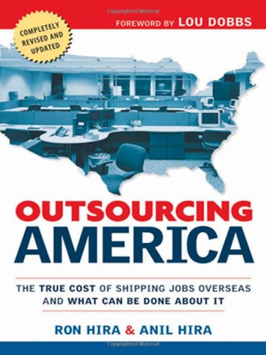 Outsourcing America: What's Behind Our National Crisis and How We Can Reclaim American Jobs,New