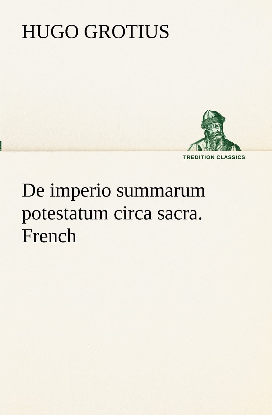 De imperio summarum potestatum circa sacra. French (French Edition),Used