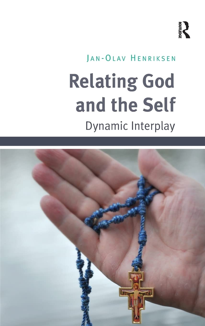 Relating God and the Self: Dynamic Interplay,Used