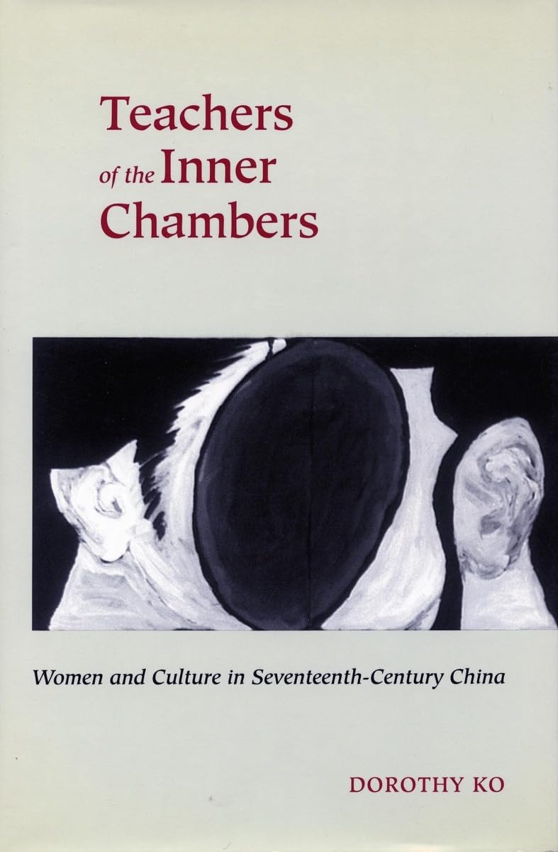 Teachers Of The Inner Chambers: Women And Culture In Seventeenthcentury China,Used
