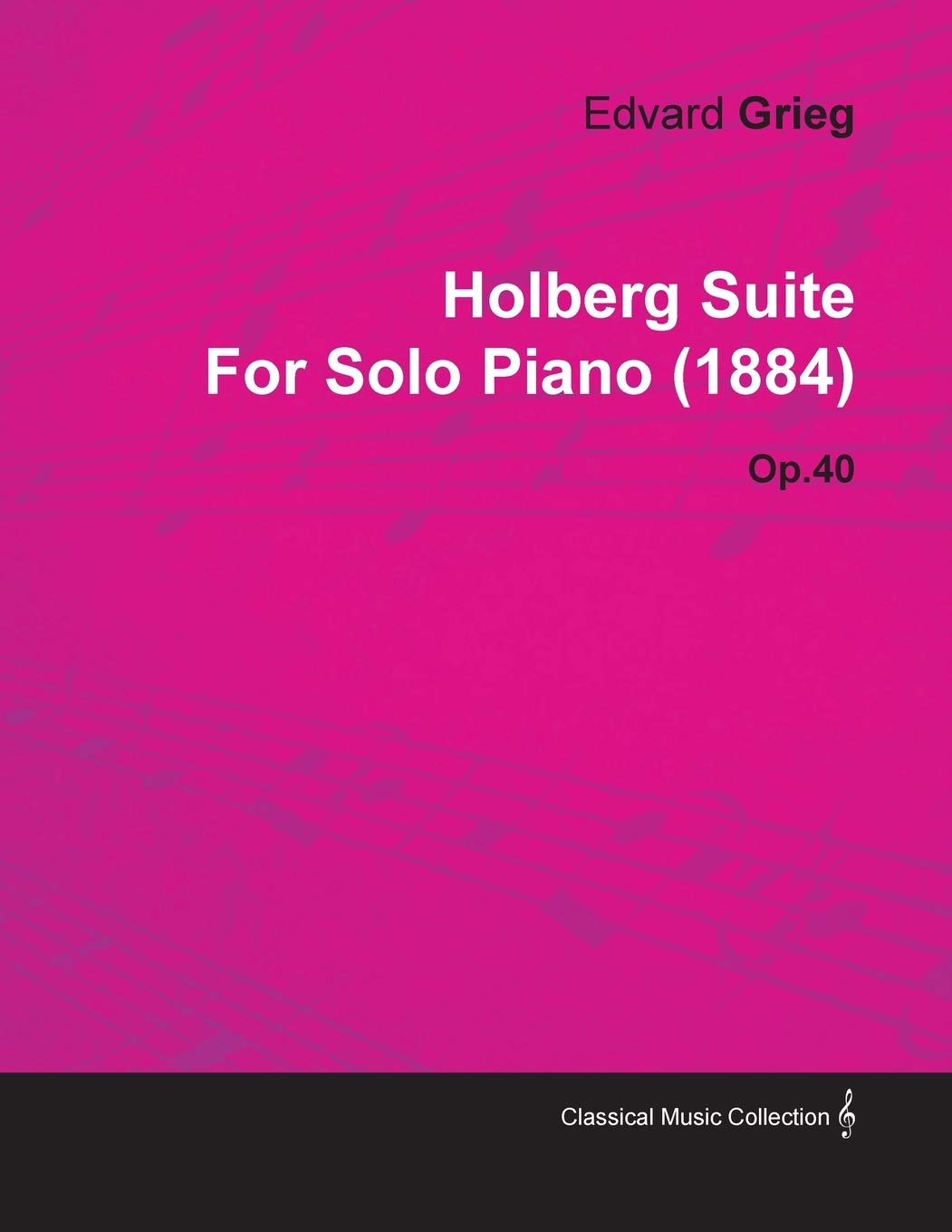 Holberg Suite By Edvard Grieg For Solo Piano (1884) Op.40,Used