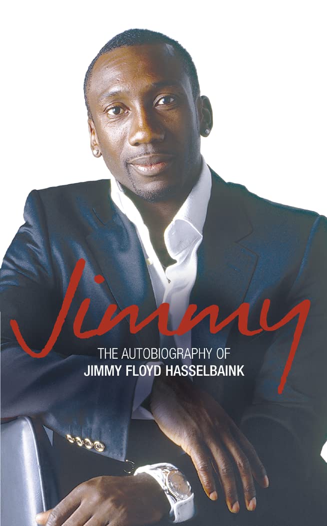 Jimmy: The Autobiography of Jimmy Floyd Hasselbaink,Used