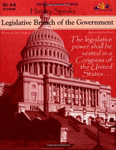 History Speaks : Legislative Branch of the Government,Used