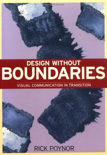 Design Without Boundaries: Visual Communication In Transition
