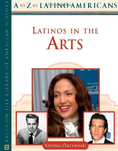 Latinos In The Arts (A To Z Of Latino Americans),Used