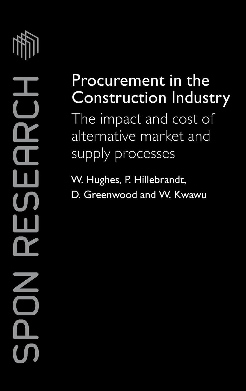 Procurement In The Construction Industry: The Impact And Cost Of Alternative Market And Supply Processes (Spon Research),Used