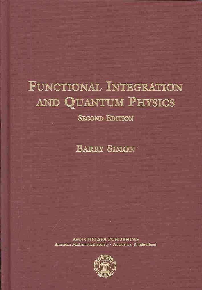 Functional Integration And Quantum Physics,Used