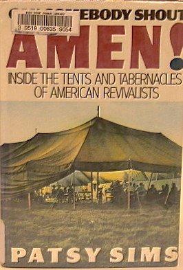 Can Somebody Shout Amen?: Inside the Tents and Tabernacles of American Revivalists,Used