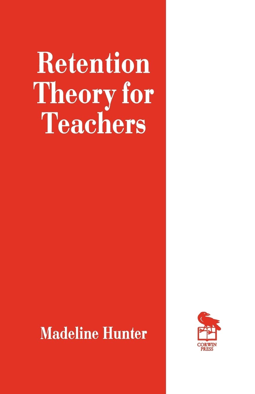 Retention Theory for Teachers (Madeline Hunter Collection Series),New