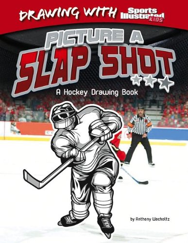 Picture a Slap Shot: A Hockey Drawing Book (Drawing With Sports Illustrated Kids),Used