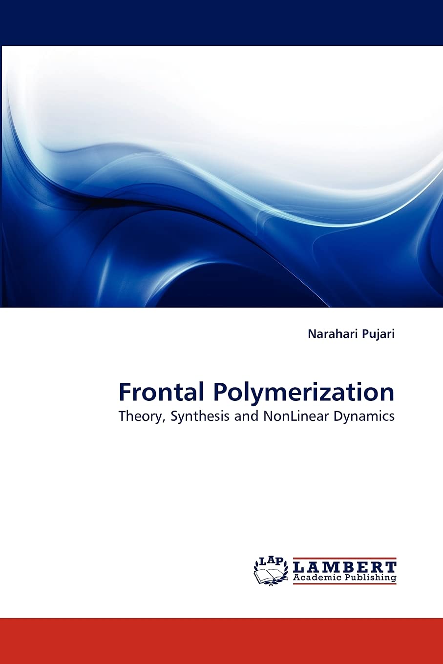 Frontal Polymerization: Theory, Synthesis and NonLinear Dynamics,Used