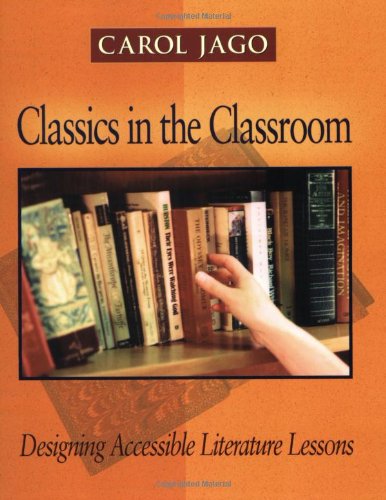 Classics in the Classroom: Designing Accessible Literature Lessons,New