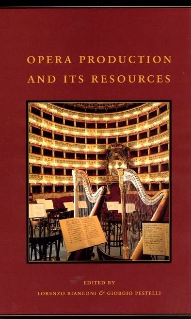 Opera Production and Its Resources, Vol. 4 (The History of Italian Opera, Part 2: System),Used